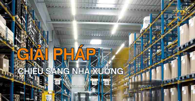 Hệ Thống Chiếu Sáng Trong Nhà Xưởng
